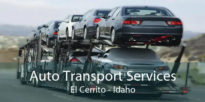 Auto Transport Services El Cerrito - Idaho