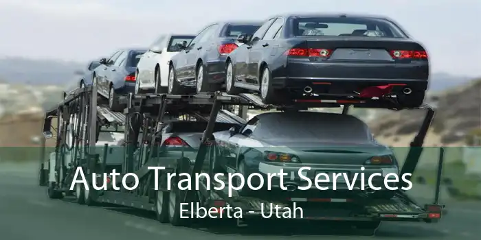 Auto Transport Services Elberta - Utah