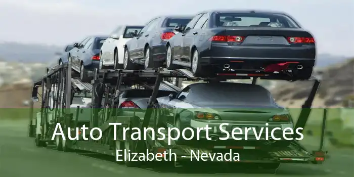 Auto Transport Services Elizabeth - Nevada