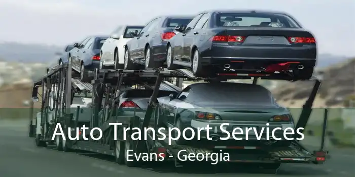Auto Transport Services Evans - Georgia