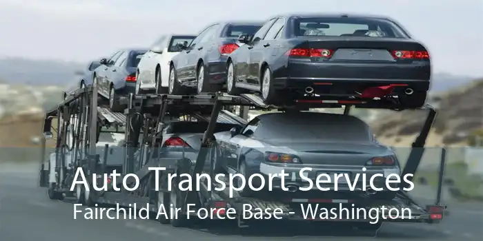 Auto Transport Services Fairchild Air Force Base - Washington