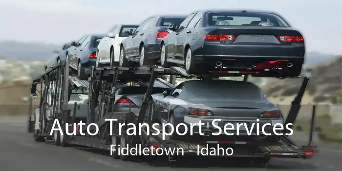 Auto Transport Services Fiddletown - Idaho