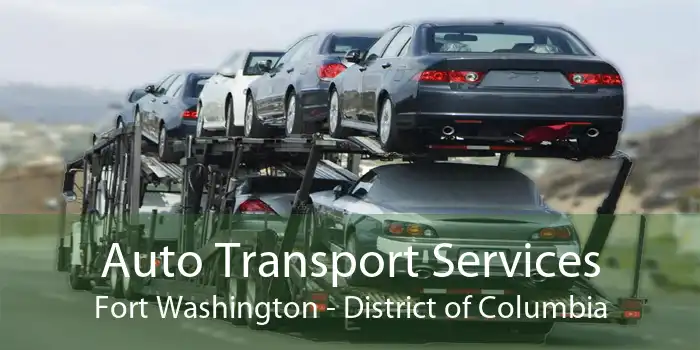 Auto Transport Services Fort Washington - District of Columbia
