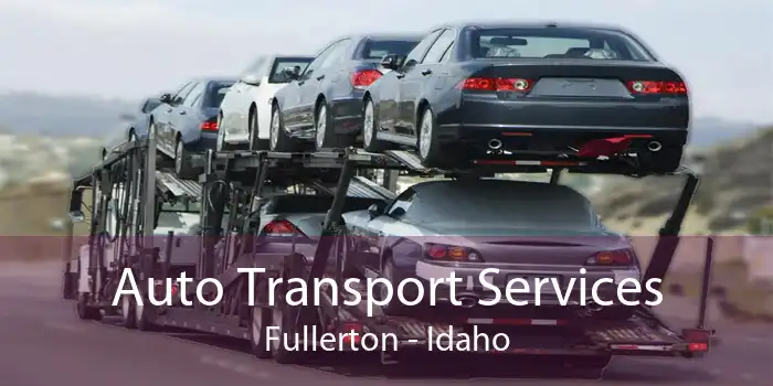 Auto Transport Services Fullerton - Idaho