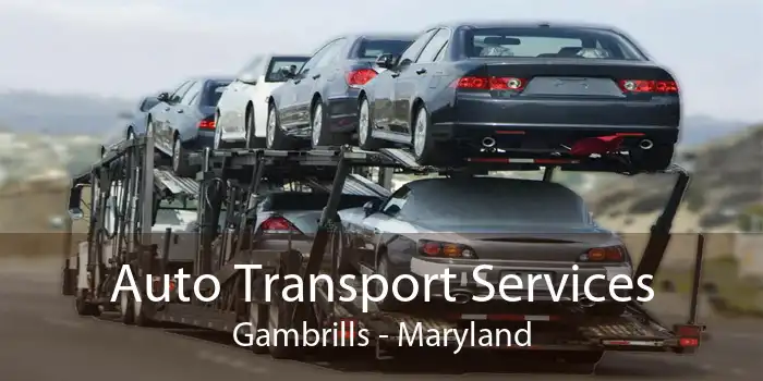 Auto Transport Services Gambrills - Maryland