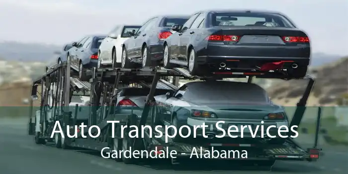 Auto Transport Services Gardendale - Alabama