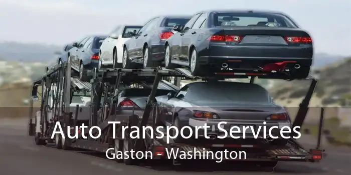 Auto Transport Services Gaston - Washington