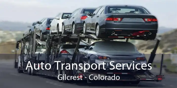 Auto Transport Services Gilcrest - Colorado
