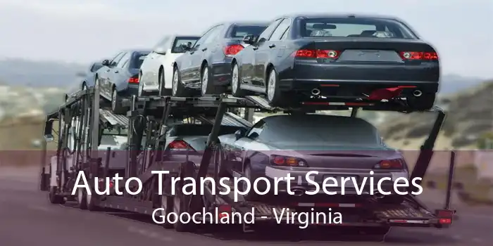 Auto Transport Services Goochland - Virginia