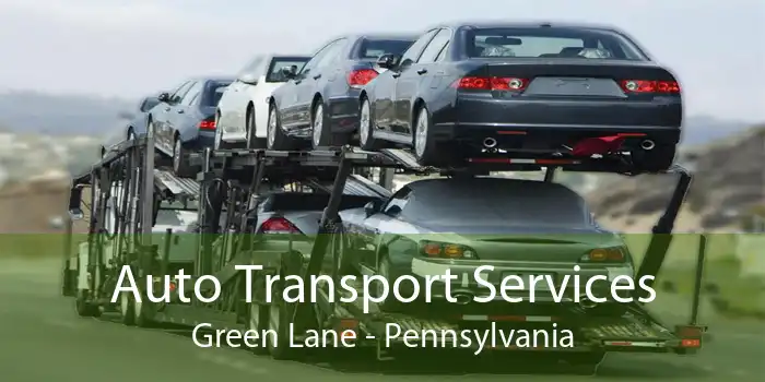 Auto Transport Services Green Lane - Pennsylvania