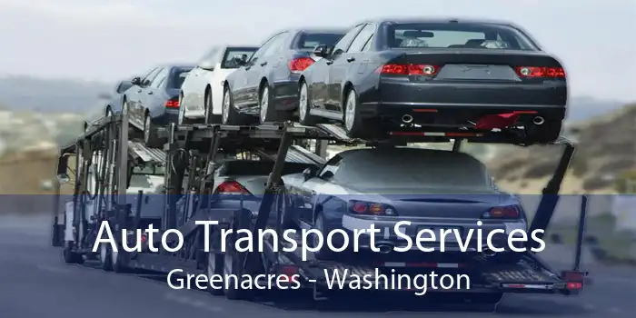 Auto Transport Services Greenacres - Washington