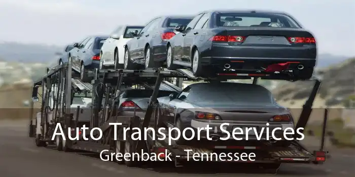 Auto Transport Services Greenback - Tennessee