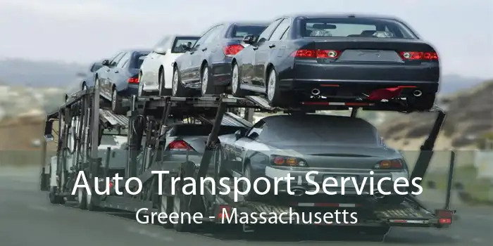 Auto Transport Services Greene - Massachusetts