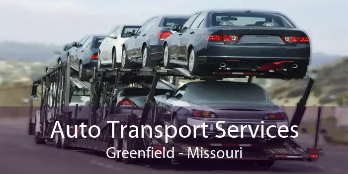 Auto Transport Services Greenfield - Missouri