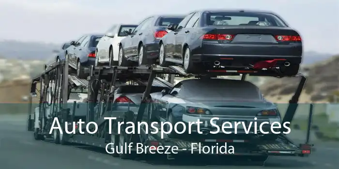 Auto Transport Services Gulf Breeze - Florida