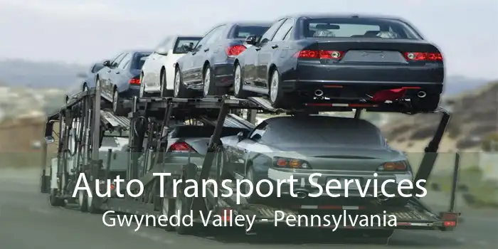 Auto Transport Services Gwynedd Valley - Pennsylvania