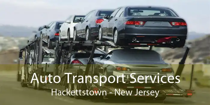 Auto Transport Services Hackettstown - New Jersey