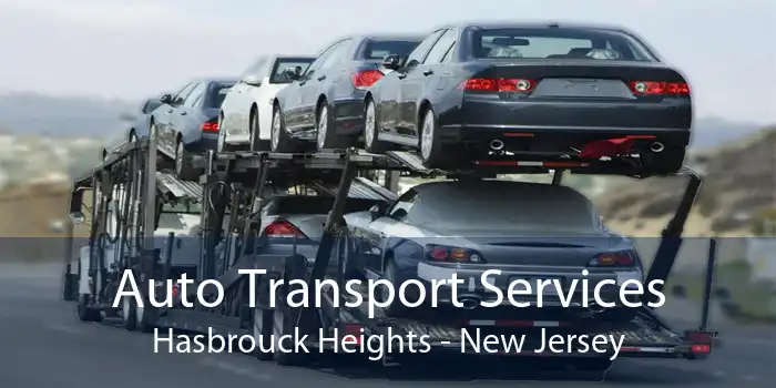 Auto Transport Services Hasbrouck Heights - New Jersey