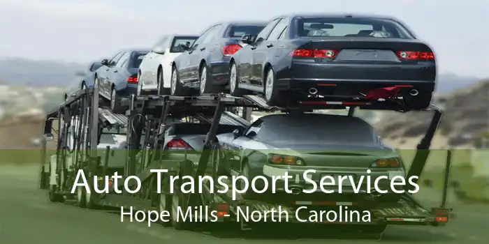 Auto Transport Services Hope Mills - North Carolina