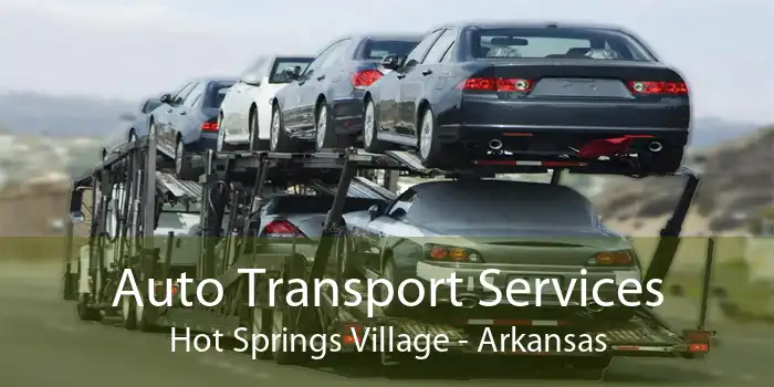 Auto Transport Services Hot Springs Village - Arkansas