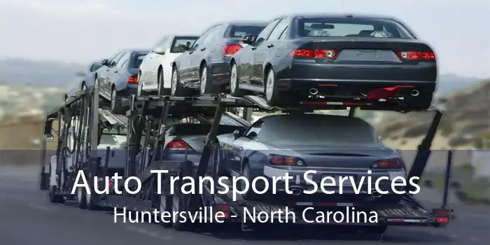 Auto Transport Services Huntersville - North Carolina