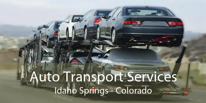 Auto Transport Services Idaho Springs - Colorado