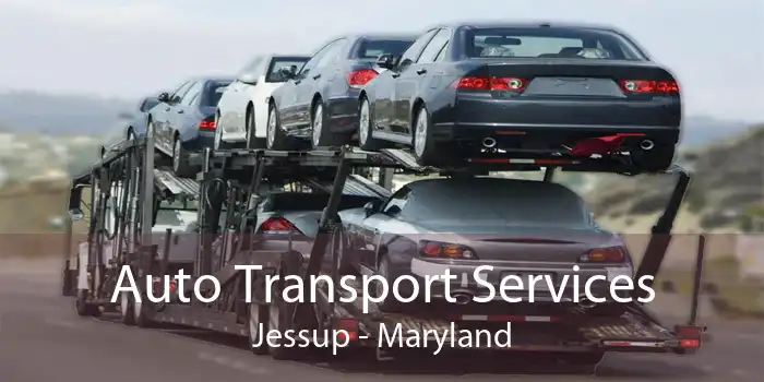 Auto Transport Services Jessup - Maryland