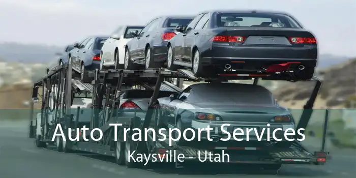 Auto Transport Services Kaysville - Utah