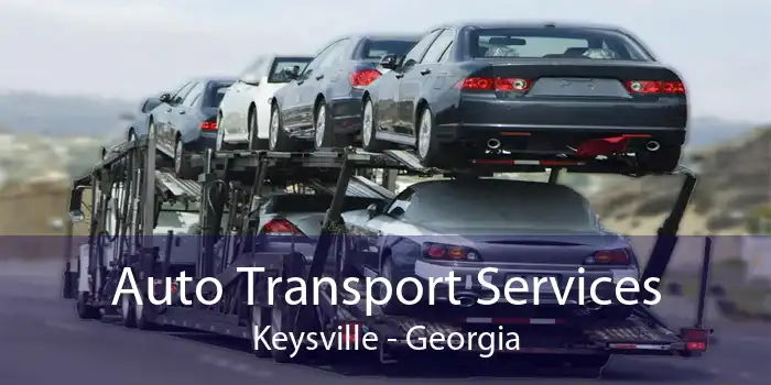 Auto Transport Services Keysville - Georgia
