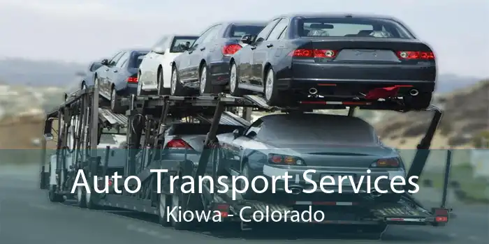 Auto Transport Services Kiowa - Colorado