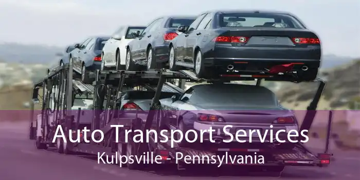 Auto Transport Services Kulpsville - Pennsylvania