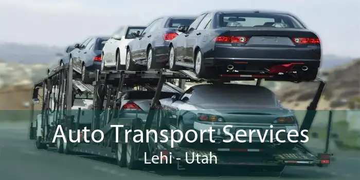 Auto Transport Services Lehi - Utah