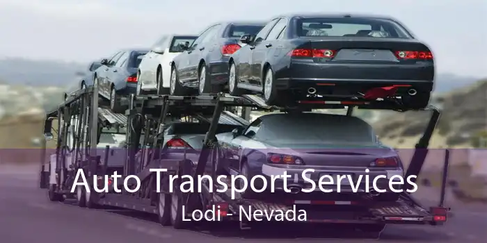 Auto Transport Services Lodi - Nevada