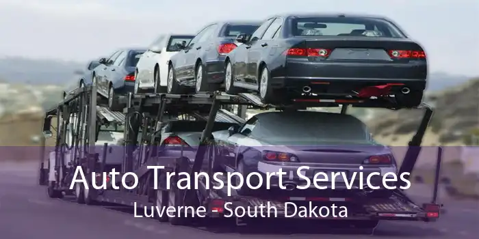 Auto Transport Services Luverne - South Dakota