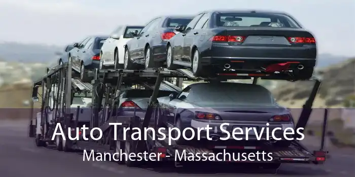 Auto Transport Services Manchester - Massachusetts