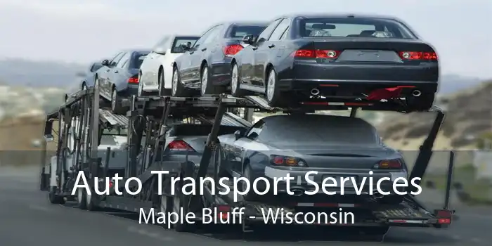 Auto Transport Services Maple Bluff - Wisconsin