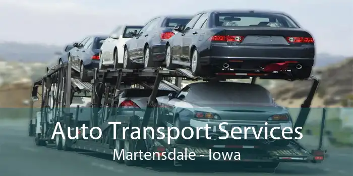Auto Transport Services Martensdale - Iowa