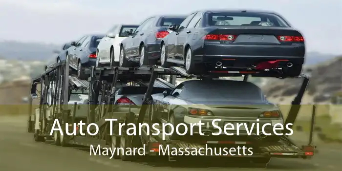 Auto Transport Services Maynard - Massachusetts