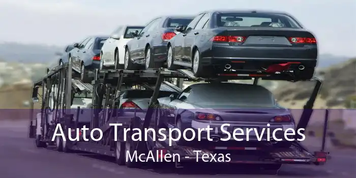 Auto Transport Services McAllen - Texas