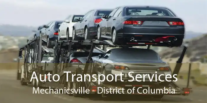 Auto Transport Services Mechanicsville - District of Columbia