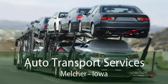Auto Transport Services Melcher - Iowa