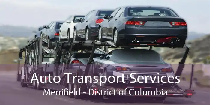 Auto Transport Services Merrifield - District of Columbia