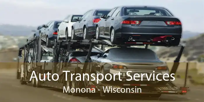 Auto Transport Services Monona - Wisconsin