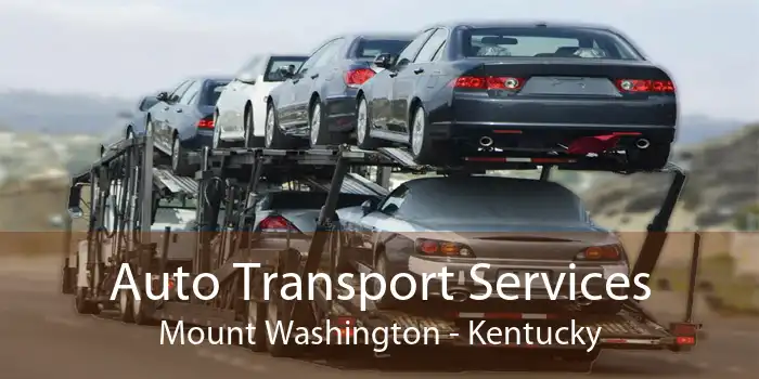 Auto Transport Services Mount Washington - Kentucky