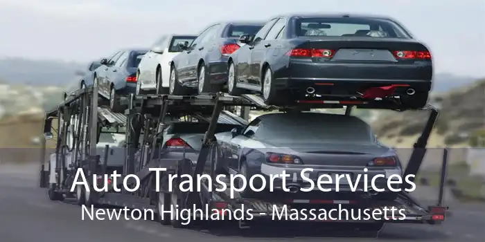 Auto Transport Services Newton Highlands - Massachusetts