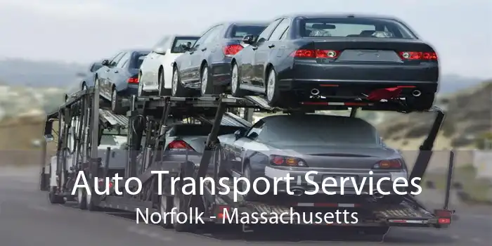 Auto Transport Services Norfolk - Massachusetts