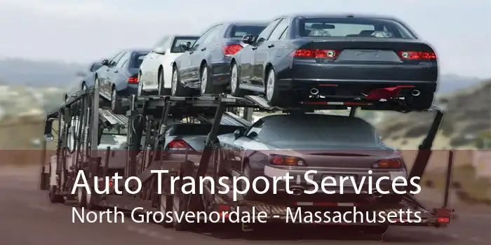 Auto Transport Services North Grosvenordale - Massachusetts