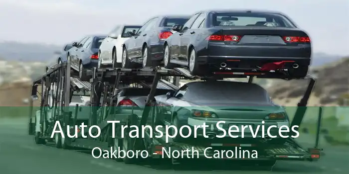 Auto Transport Services Oakboro - North Carolina