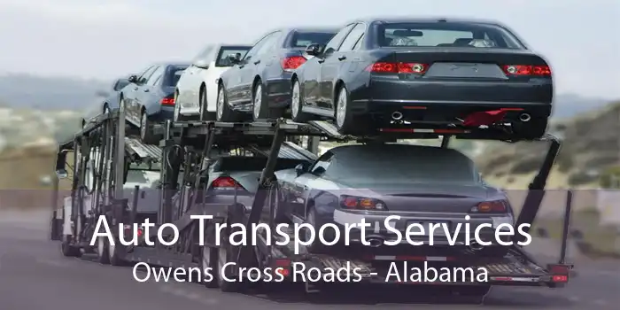 Auto Transport Services Owens Cross Roads - Alabama