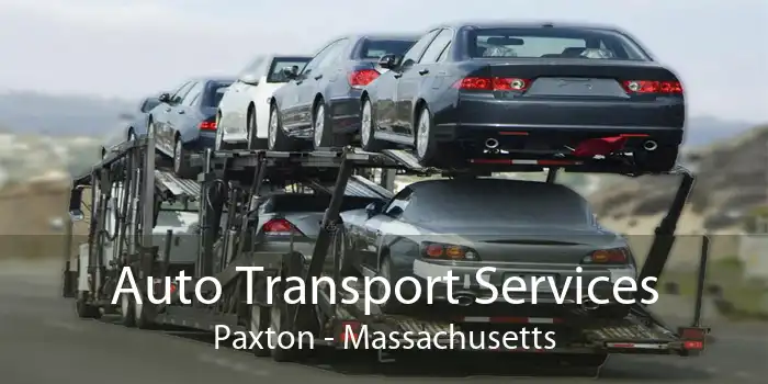 Auto Transport Services Paxton - Massachusetts